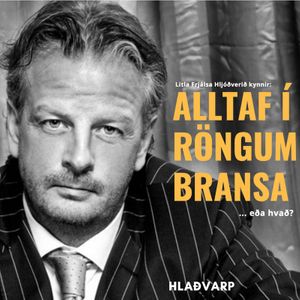 ALLTAF Í RÖNGUM BRANSA