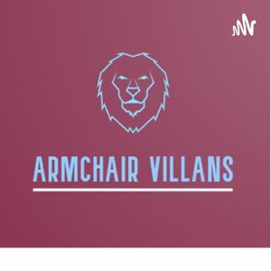 Armchair Villans Podcast