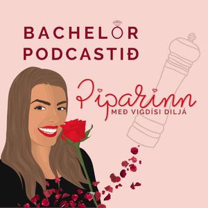 Bachelor Podcastið Piparinn