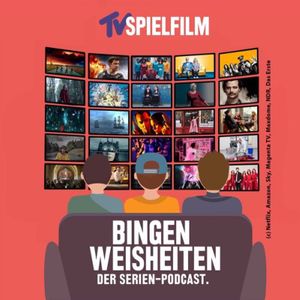 Bingenweisheiten - Der Serien-Podcast für Netflix, Amazon Prime und TV