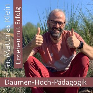 Erziehen mit Erfolg - Daumen-Hoch-Pädagogik