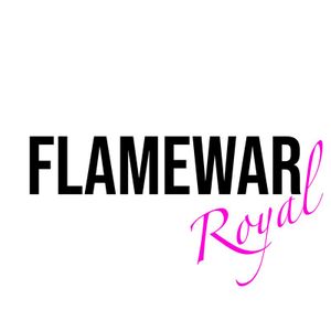 Flamewar Royal