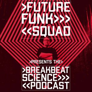 FUTURE FUNK SQUAD presents BREAKBEAT SCIENCE