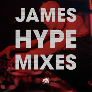 James Hype Mixes