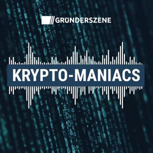 Krypto-Maniacs: Der Krypto-Podcast von Gründerszene