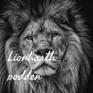 Lionharth podden