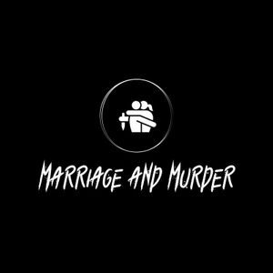 Marriage and Murder