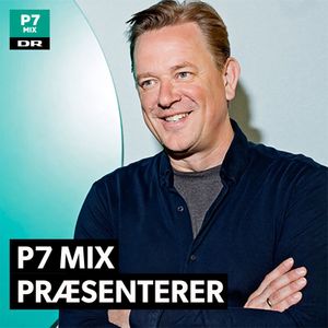 P7 MIX præsenterer