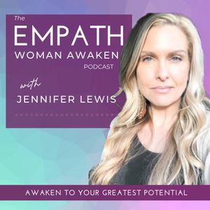 The Empath Woman Awaken Podcast