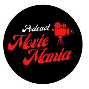 The Movie Mania Podcast