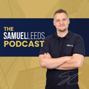 The Samuel Leeds Podcast