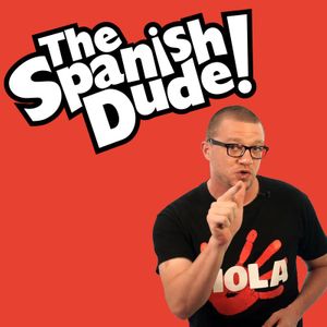 The Spanish Dude Podcast (Audio)