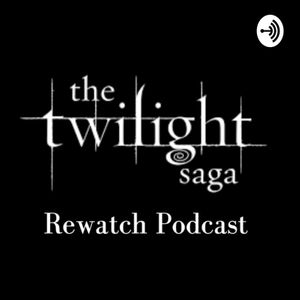 The Twilight Saga Rewatch Podcast