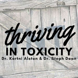 Thriving in Toxicity's Podcast