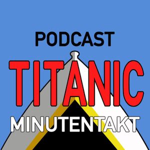 Titanic im Minutentakt