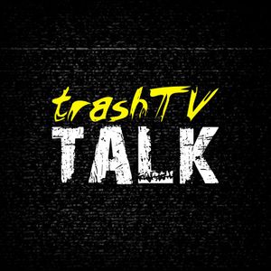 Trash TV Talk