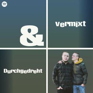 Vermixt & Durchgedreht