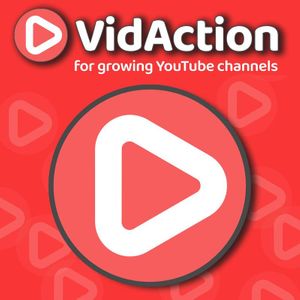 VidAction Podcast - For Growing YouTube Channels, Video Creators, and Video Marketing Tips